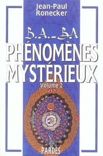 Phénomènes mystérieux t.2