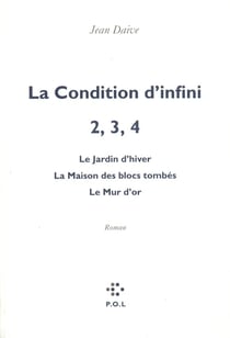 La condition d'infini Tome 2-3-4 - le jardin d'hiver, la maison des blocs tombés, le mur d'or