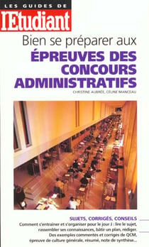 Bien se preparer aux epreuves des concours administratifs 99