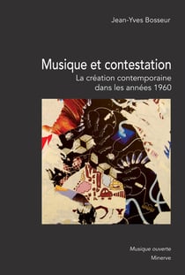 Musique et contestation : la création musicale contemporaine dans les années 1960