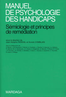 Manuel de psychologie des handicaps - sémiologie et principes de remédiation