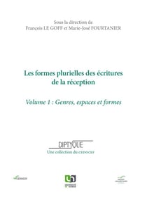 Les formes plurielles des écritures de la réception Tome 1