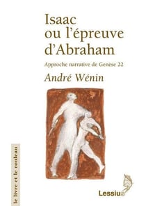 Isaac ou la preuve d'Abraham, approche narrative de Genèse 22