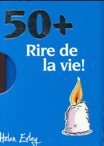 50 + - rire de la vie !