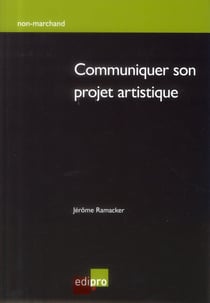 Communiquer son projet artistique