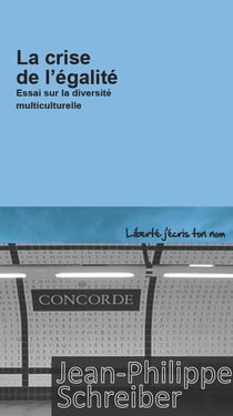 La crise de l'égalité - essai sur la diversité multiculturelle
