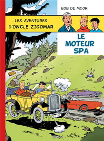 Les aventures d'oncle Zigomar Tome 2 : le moteur Spa