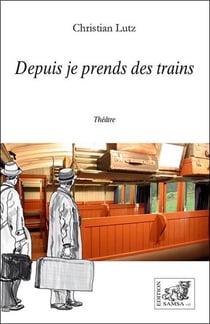 Depuis je prends des trains