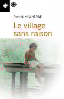 Le village sans raison