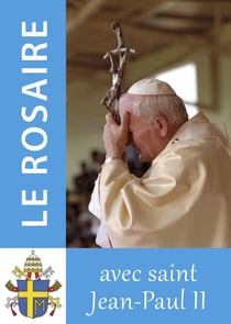 Le rosaire : Textes de Saint Jean-Paul II