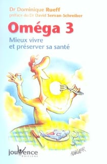N°10 Oméga 3 : Mieux vivre et préserver sa santé