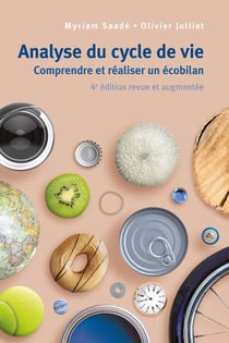 Analyse du cycle de vie : Comprendre et réaliser un écobilan (4e édition)