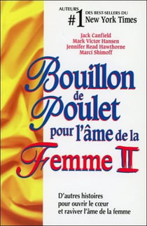 Bouillon de poulet pour l'âme de la femme t.2