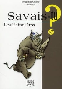 Savais-tu ? Tome 47 : les rhinocéros