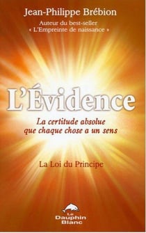 L'évidence - la certitude absolue que chaque chose a un sens