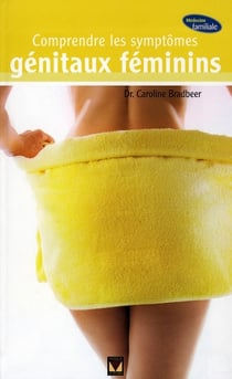 Comprendre les symptômes génitaux féminins