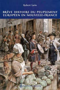 Brève histoire du peuplement européen en nouvelle-france