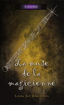 Visions t.6 - la muse de la magicienne