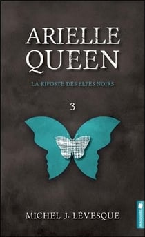 Arielle Queen Tome 3 : la riposte des elfes noirs