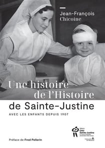 Une histoire de l'histoire de Sainte-Justine
