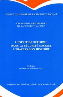 L'esprit de réforme dans la sécurite sociale à travers son histoire
