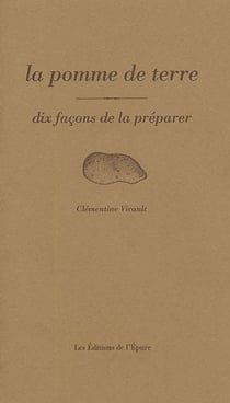 Dix façons de le préparer : la pomme de terre