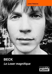 Beck - le loser magnifique