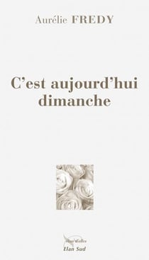 C'est aujourd'hui dimanche