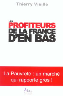 Les profiteurs de la france d'en bas