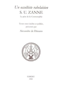 Un occultiste rabelaisien : S. U. Zanne, le père de la cosmosophie