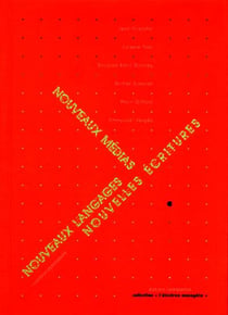 Nouveaux médias, nouveaux langages, nouvelles écritures