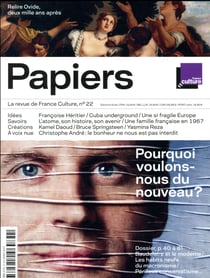Papiers n.22 : pourquoi voulons-nous du nouveau ?