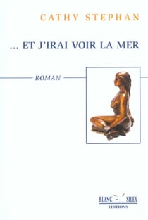 Et j'irai voir la mer