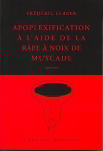 Apoplexification à l'aide de la râpe à noix de muscade