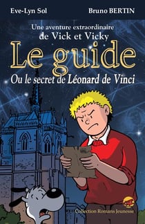 Les aventures de Vick et Vicky : le guide ou le secret de Léonard de Vinci