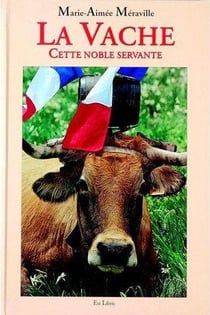La vache, cette noble servante