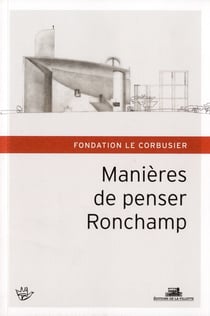 Manières de penser Ronchamp - hommage à Michel Kagan