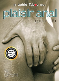 Le plaisir anal pour lui