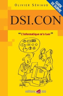 Dsi.con - l'informatique m'a tuer