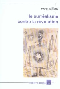 Le surréalisme contre la révolution