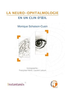 La neuro-ophtalmologie en un clin d'oeil