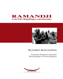 Ramandji - ceux d'ici, république centrafricaine