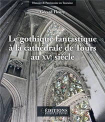 Le gothique fantastique à la cathedrale de Tours au XVe siècle