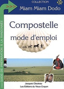 Compostelle mode d'emploi