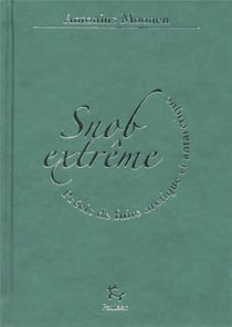 Snob extrême - précis de fuite arctique et antarctique