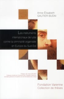 Les instruments internationaux de lutte contre la criminalité organisée en europe du sud-est