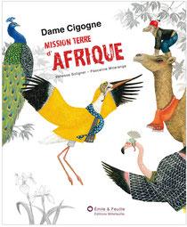 Dame cigogne, mission terre d'afrique