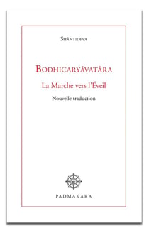 BODHICARYAVATARA LA MARCHE VERS L EVEIL NOUVELLE TRADUCTION