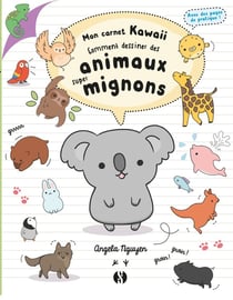 Mon carnet kawaii - comment dessiner des animaux super mignons