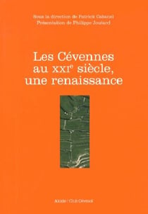 Les cévennes au xxie siècle, une renaissance
